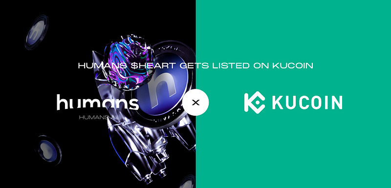Humans.ai’s $HEART token will be listed on top cryptocurrency exchange KuCoin, on December 13th…
