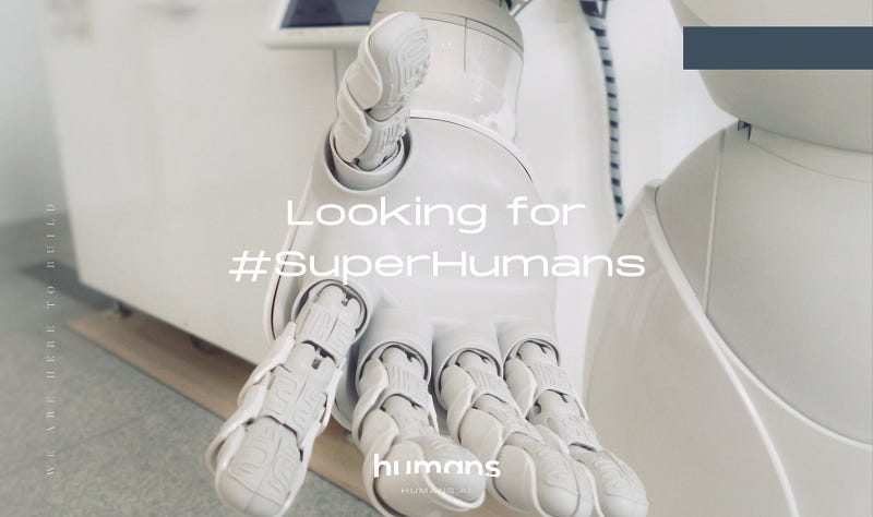 Looking for #SuperHumans: Humans.ai is expanding the Dev Team